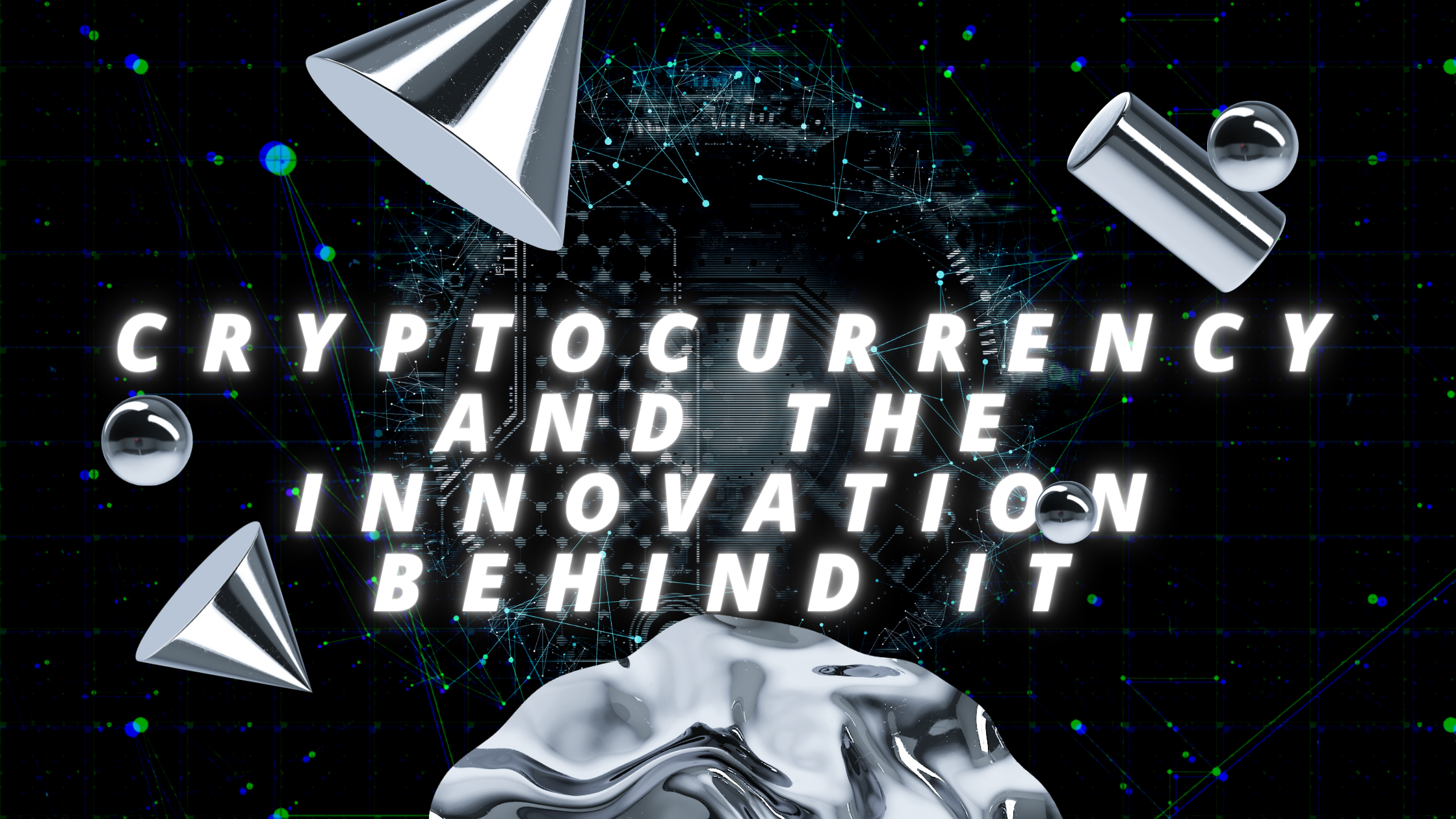 Cryptocurrency and the innovation behind it.